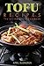 Tofu Recipes: The Ultimate ...