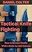 Tactical Knife Fighting: Ho...