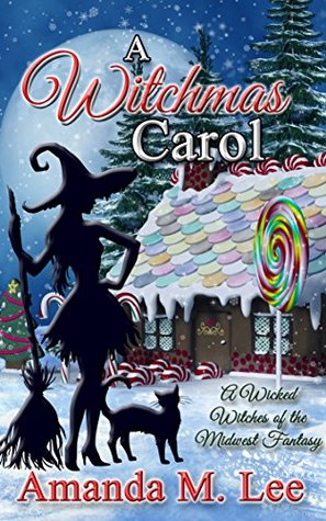 A Witchmas Carol (Wicked Witches of the Midwest Fantasy #4)