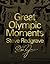Great Olympic Moments