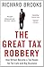 The Great Tax Robbery: How Britain Became a Tax Haven for Fat Cats and Big Business