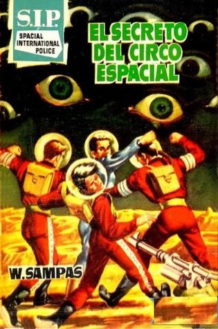 Portada de El secreto del circo espacial, de W. Sampas