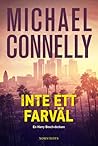 Inte ett farväl by Michael    Connelly