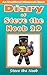 Diary of Steve the Noob 29 (An Unofficial Minecraft Book) (Diary of Steve the Noob Collection)