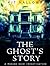 The Ghost's Story: A Morgan...