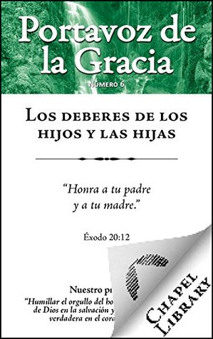 Los deberes de los hijos y las hijas (Portavoz de la Gracia nº 6)