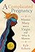 A Complicated Pregnancy: Whether Mary Was a Virgin and Why It Matters