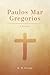 Paulos Mar Gregorios by K.M. George