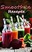 Smoothie Rezepte: Einfach &...