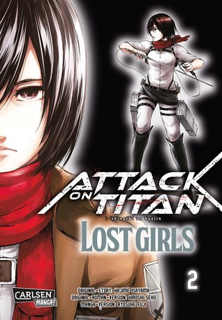 Attack on Titan - Lost Girls 02  (Attack on Titan: Lost Girls, #2)