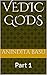 Vedic Gods by Anindita    Basu