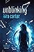Unblinking (The Shuttered L...