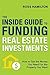 The Inside Guide to Funding Real Estate Investments by Ross Hamilton