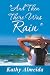 And Then There Was Rain by Kathy Almeida