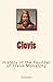 Clovis: History of the Founder of Frank Monarchy