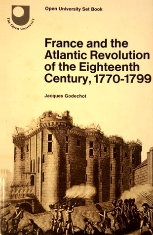 France and the Atlantic revolution of the eighteenth century, 1770-1799