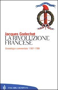 La Rivoluzione francese : cronologia commentata, 1787-1799 (Paperback)