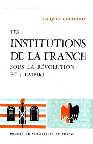 Les institutions de la France sous la Révolution et l'Empire