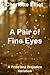 A Pair of Fine Eyes: A Pride and Prejudice Variation