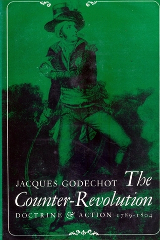 The Counter-Revolution : doctrine and action, 1789-1804 (Hardcover)