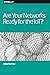 Are Your Networks Ready for...