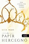 Papír hercegnő by Erin Watt