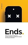 Ends.: Why we ove...