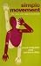 Simple Movement: The Why and How of Exercise