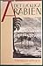 Det lyckliga Arabien by Thorkild Hansen