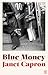 Blue Money by Janet Capron
