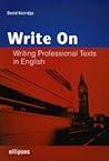 Write on: Writing Professional Texts in English