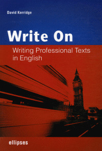 Write on: Writing Professional Texts in English