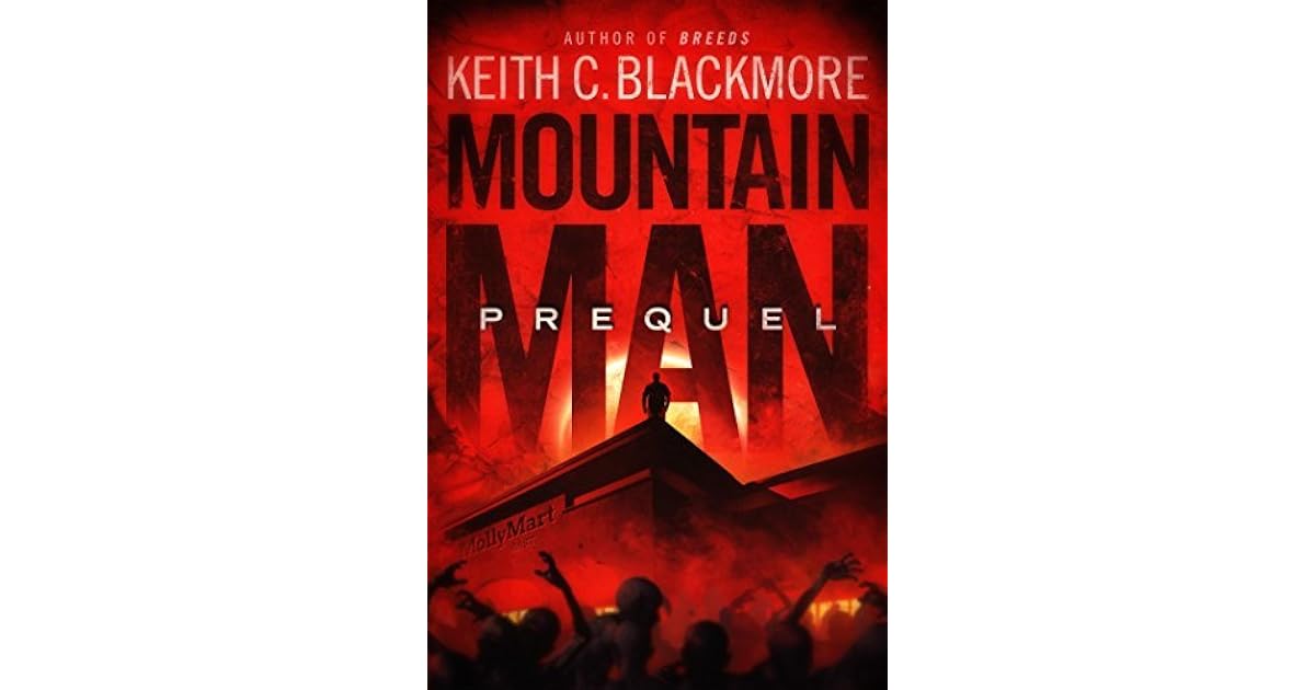 Mountain Man: Prequel (Mountain Man #0.4) by Keith C. Blackmore