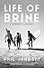 Life of Brine: A Surfer's J...