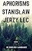 Aphorisms Stanisław Jerzy Lec