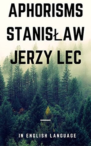 Aphorisms Stanisław Jerzy Lec (Kindle Edition)