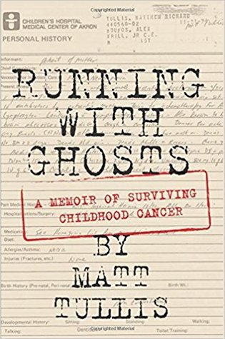 Running With Ghosts: A Memoir of Surviving Childhood Cancer