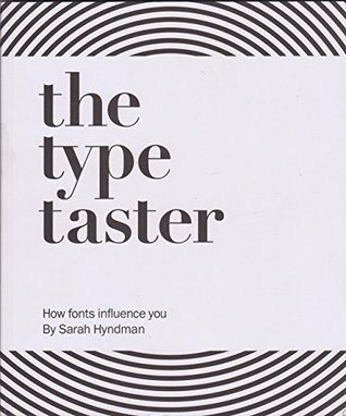 The Type Taster: How Fonts Influence You (Paperback)