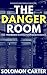 The Danger Room by Solomon Carter