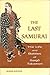 The Last Samurai: The Life and Battles of Saigo Takamori