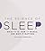 The Science of Sleep: What It Is, How It Works, and Why It Matters