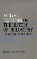 Lectures on the History of Philosophy: The Lectures of 1825-26, Vol 3, Medieval & Modern Philosophy