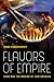 Flavors of Empire: Food and the Making of Thai America (American Crossroads) (Volume 45)