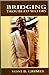 Bridging Troubled Waters by Voni B. Grimes Bridging Troubled Waters by Voni B. Grimes