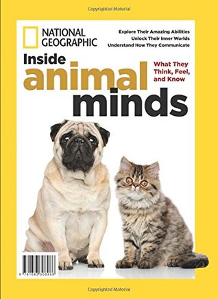 National Geographic Inside Animal Minds: What They Think, Feel, And Know (Single Issue Magazine)