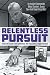 Relentless Pursuit by Charles E. Guess Relentless Pursuit by Charles E. Guess
