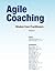 Agile Coaching: Wisdom from Practitioners
