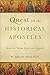 Quest for the Historical Apostles: Tracing Their Lives and Legacies