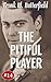 The Pitiful Player (A Nick ...