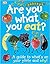 Are You What You Eat? by D.K. Publishing
